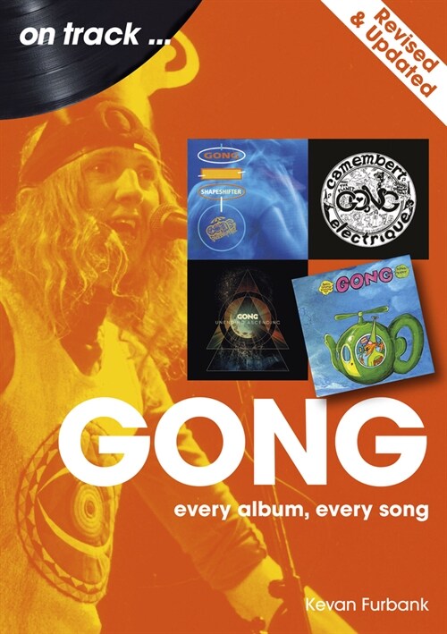 Gong On Track – Revised and Updated : Every Album, Every Song (Paperback, 2 Revised edition)