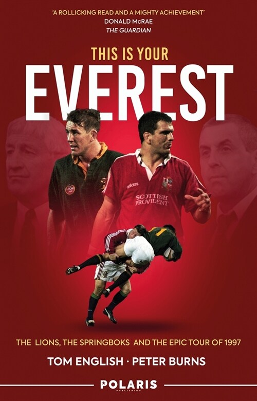 This is Your Everest : The Lions, The Springboks and the Epic Tour of 1997 (Paperback, New in Paperback)