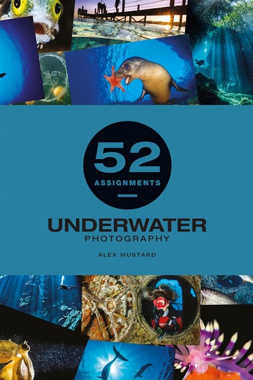 52 Assignments: Underwater Photography (Hardcover)