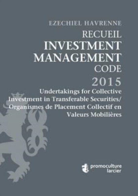 Recueil Investment Management Code - Tome 3 : Undertakings for Collective Investment in Transferable Securities/Organismes de Placement Collectif en V (Paperback)