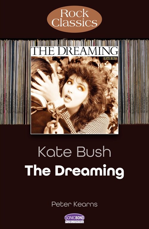 Kate Bush: The Dreaming (Rock Classics) (Paperback)