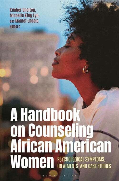 A Handbook on Counseling African American Women: Psychological Symptoms, Treatments, and Case Studies (Paperback)