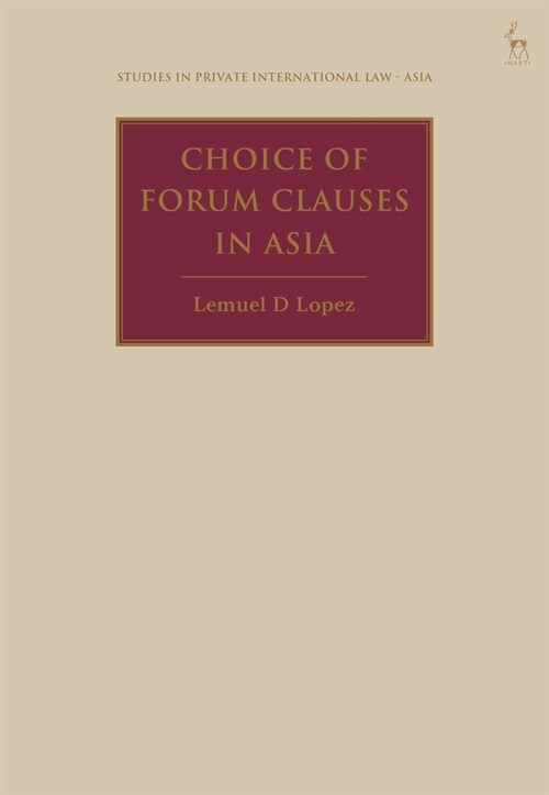 Choice of Forum Clauses in Asia (Hardcover)