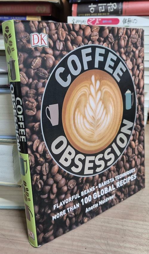 [중고] Coffee Obsession: More Than 100 Tools and Techniques with Inspirational Projects to Make (Hardcover)