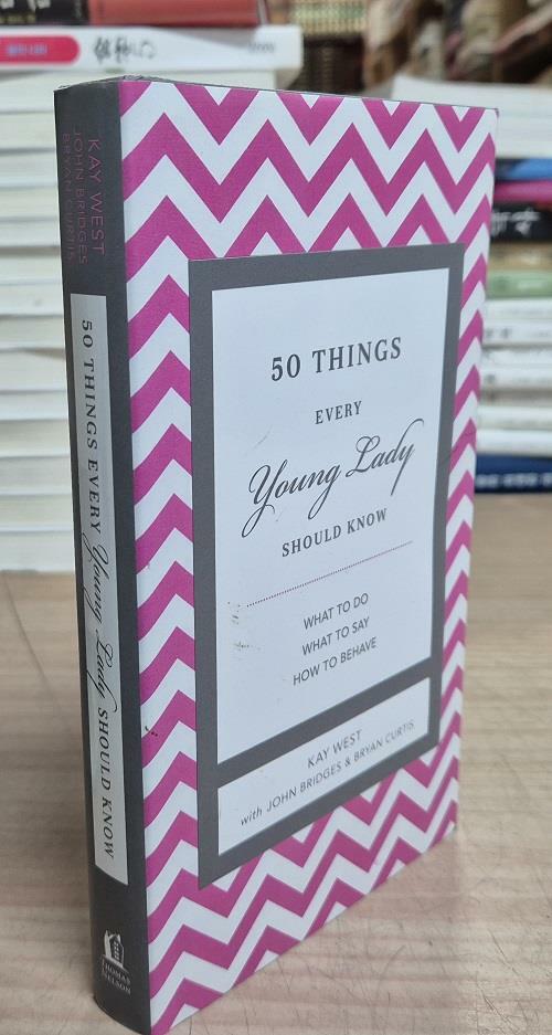 [중고] 50 Things Every Young Lady Should Know: What to Do, What to Say, and How to Behave (Hardcover)