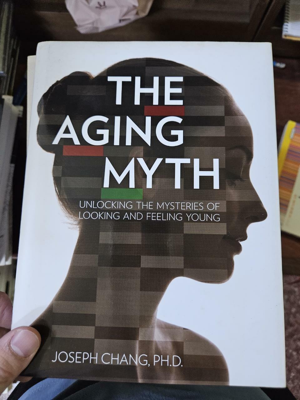 [중고] The Aging Myth: Unlocking the Mysteries of Looking and Feeling Young (Hardcover)