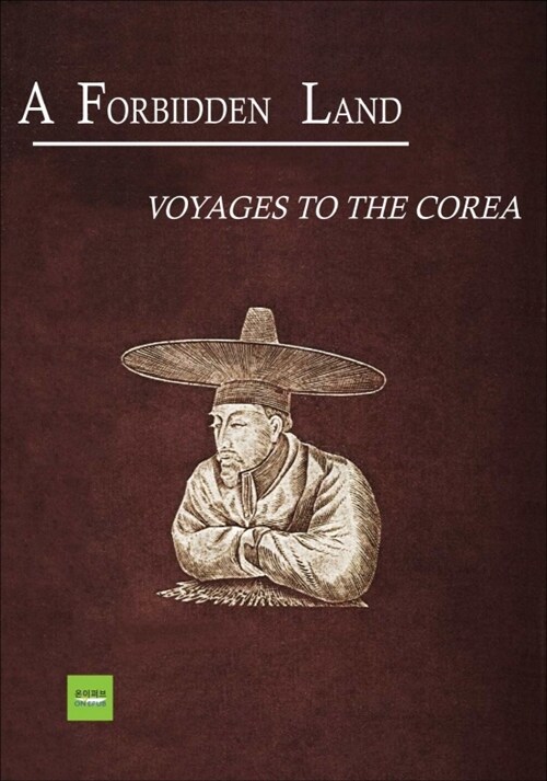 A Forbidden Land : Voyages To the Corea