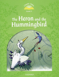 Classic Tales Second Edition: Level 3: Heron & Hummingbird (Paperback)