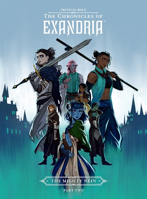 Critical Role: The Chronicles of Exandria--The Mighty Nein Part Two (Hardcover)