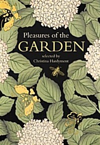 Pleasures of the Garden : A Literary Anthology (Hardcover)