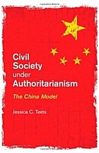 Civil Society under Authoritarianism : The China Model (Hardcover)