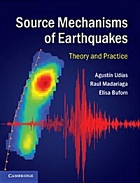 Source Mechanisms of Earthquakes : Theory and Practice (Hardcover)