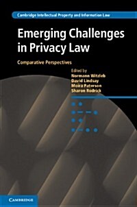Emerging Challenges in Privacy Law : Comparative Perspectives (Hardcover)