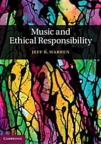 Music and Ethical Responsibility (Hardcover)