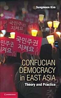 Confucian Democracy in East Asia : Theory and Practice (Paperback)