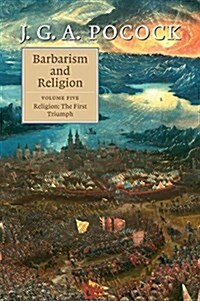 Barbarism and Religion: Volume 5, Religion: The First Triumph (Paperback)