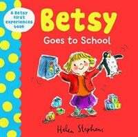 Betsy Goes to School (Hardcover)