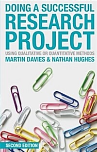 Doing a Successful Research Project : Using Qualitative or Quantitative Methods (Paperback, 2 ed)