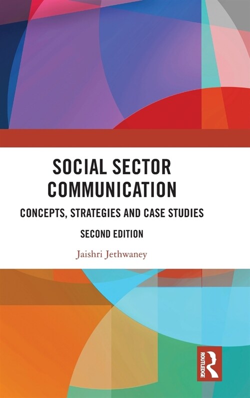 Social Sector Communication : Concepts, Strategies and Case Studies (Hardcover, 2 ed)