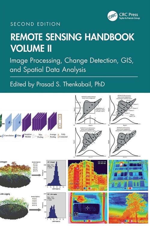 Remote Sensing Handbook,  Volume II : Image Processing, Change Detection, GIS, and Spatial Data Analysis (Hardcover, 2 ed)