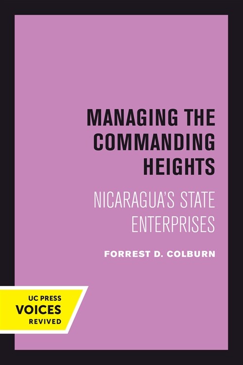 Managing the Commanding Heights: Nicaraguas State Enterprises (Hardcover)