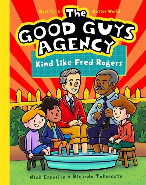 The Good Guys Agency: Kind Like Fred Rogers: Boys for a Better World (Paperback)