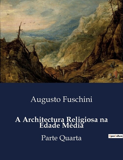 A Architectura Religiosa na Edade M?ia: Parte Quarta (Paperback)
