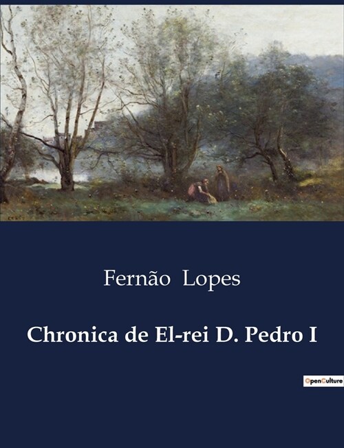 Chronica de El-rei D. Pedro I (Paperback)