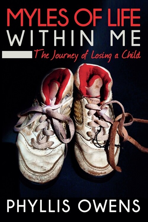 Myles of Life Within Me: The Journey of Losing a Child - 2nd Edition (Paperback)