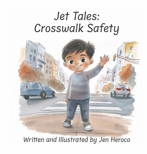 Jet Tales: Crosswalk Safety (Hardcover)