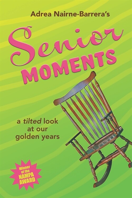 Senior Moments: A Tilted Look At Our Golden Years (Paperback)