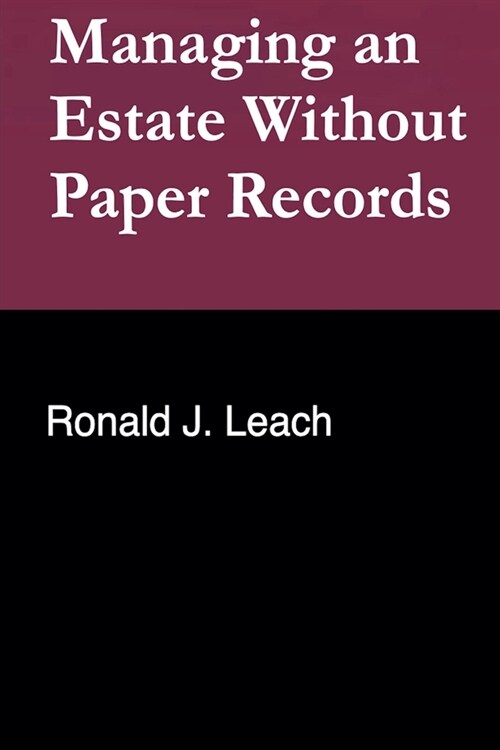 Managing an Estate Without Paper Records (Paperback)