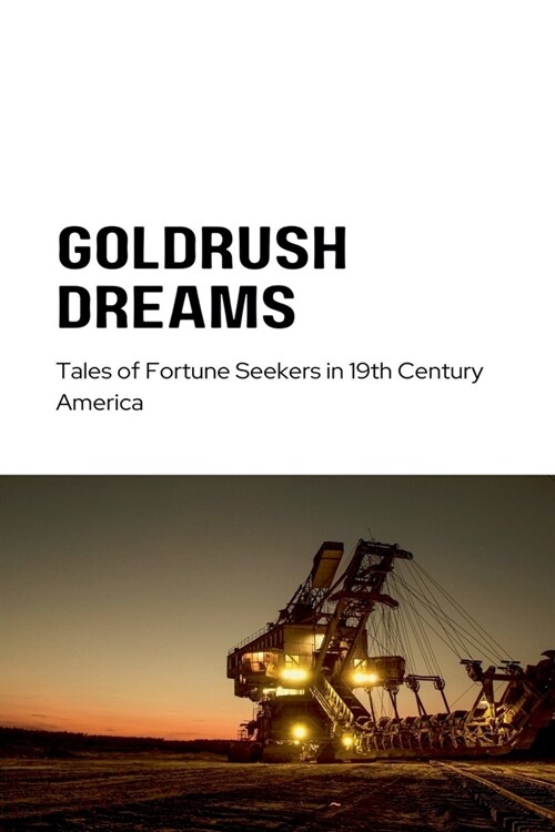 Gold Rush Dreams (Paperback)