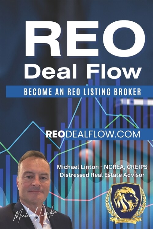 REO Deal Flow: Become An REO Listing Broker & Create Real Estate Deal Flow (Paperback)