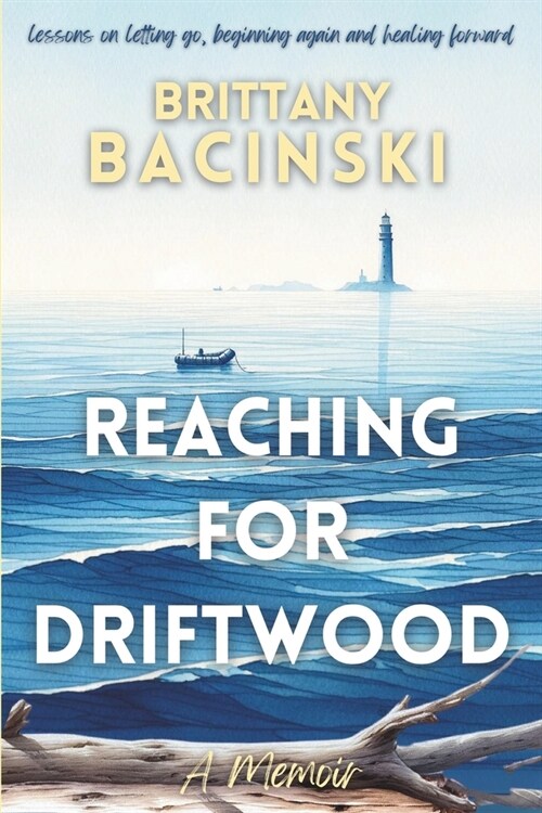 Reaching For Driftwood (Paperback)