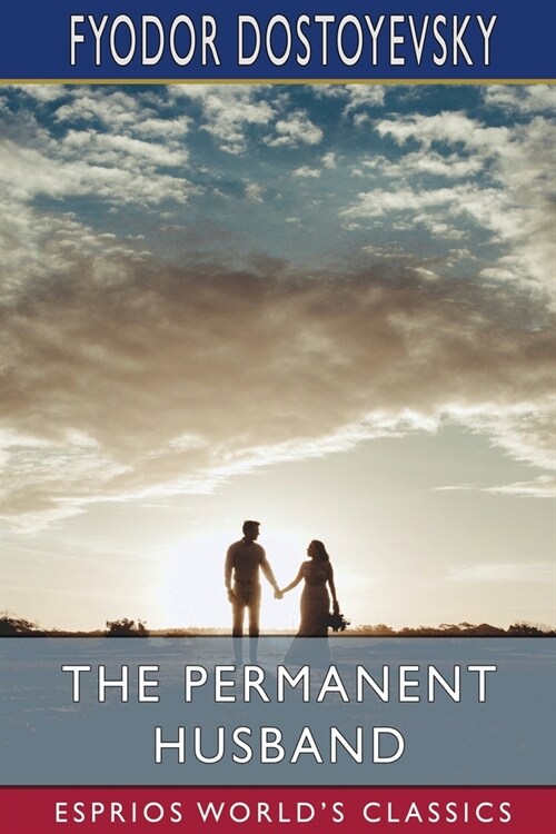 The Permanent Husband (Esprios Classics) (Paperback)