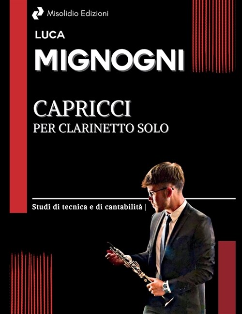 Capricci Per Clarinetto Solo: Studi di tecnica e di cantabilit? (Paperback)