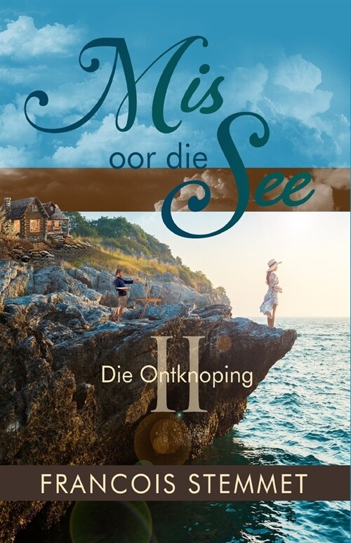 Mis oor die See II: Die Ontknoping (Paperback)