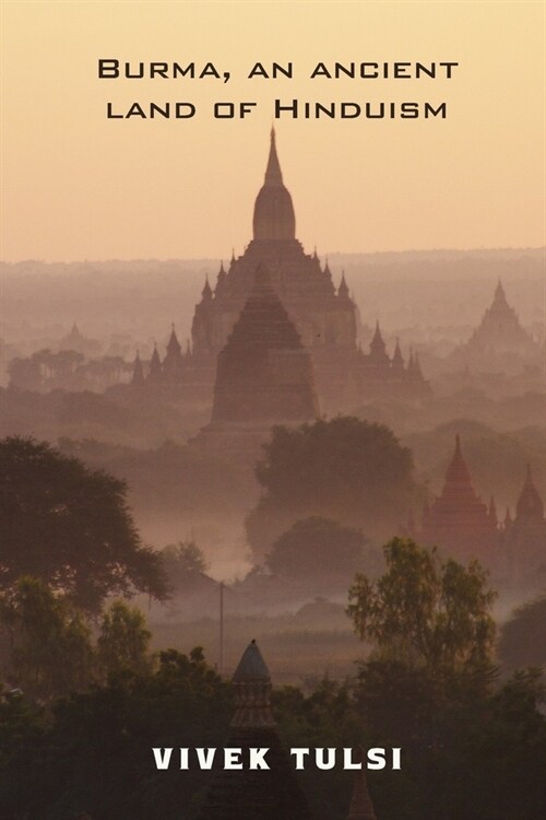 Burma, an ancient land of Hinduism (Paperback)