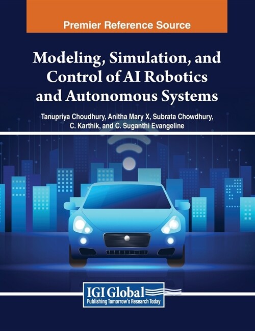 Modeling, Simulation, and Control of AI Robotics and Autonomous Systems (Paperback)