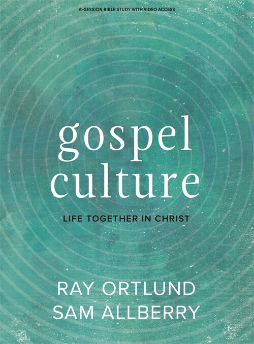 Gospel Culture - Bible Study Book with Video Access: Life Together in Christ (Paperback)