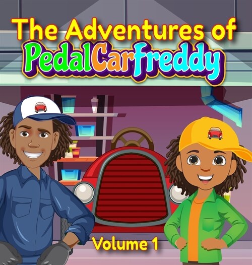 The Adventures of Pedal Car Freddy (Hardcover)