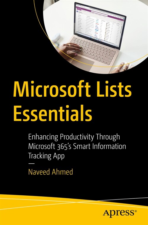 Microsoft Lists Essentials: Enhancing Productivity Through Microsoft 365s Smart Information Tracking App (Paperback)