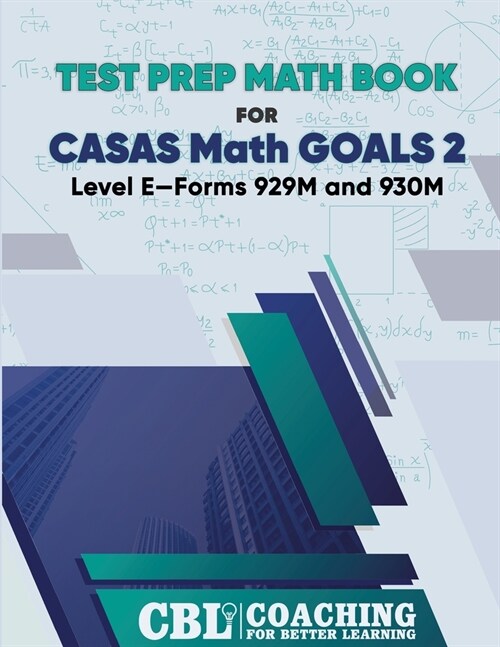 Test Prep Math Book for CASAS Math GOALS 2 Level E-Forms 929M and 930M (Paperback)