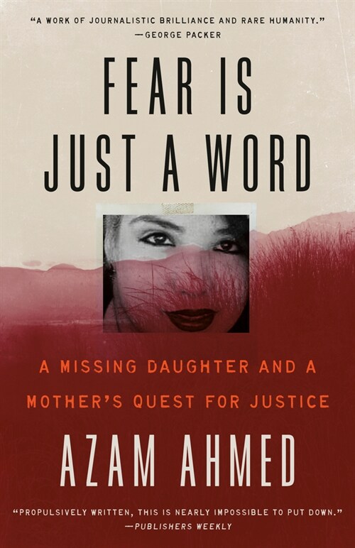 Fear Is Just a Word: A Missing Daughter and a Mothers Quest for Justice (Paperback)