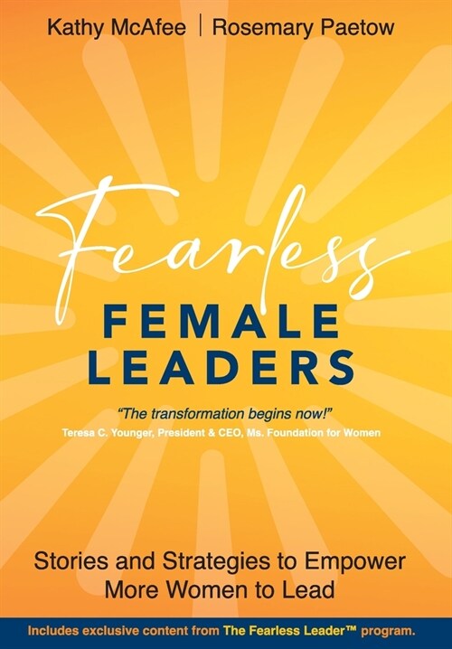 Fearless Female Leaders: Stories and Strategies to Empower More Women to Lead (Hardcover)