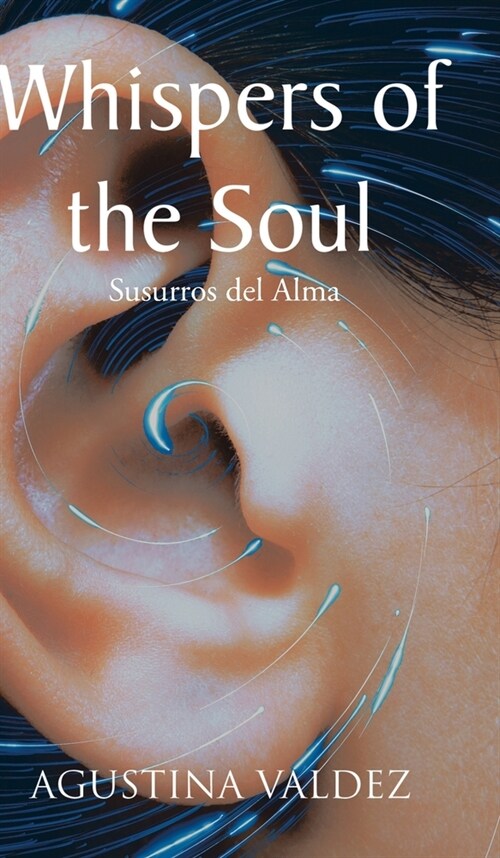 Whispers of the Soul: Susurros del Alma (Hardcover)