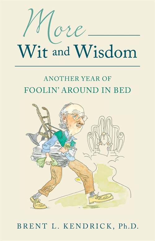 More Wit and Wisdom: Another Year of Foolin Around in Bed (Paperback)