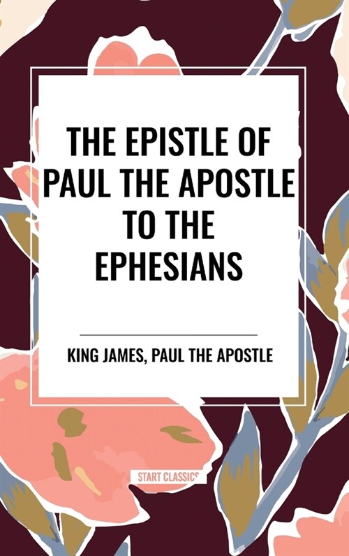 The Epistle of Paul the Apostle to the EPHESIANS (Hardcover)