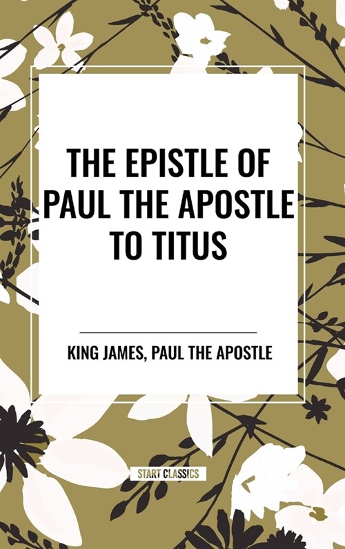 The Epistle of Paul the Apostle to TITUS (Hardcover)